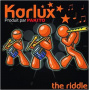 Karlux - The Riddle