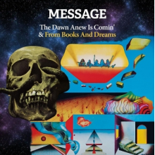 Message - The Dawn Anew is Comin' & From Books and Dreams