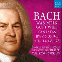 Spering, Christoph - Bach: Was Mein Gott Will - Cantatas Bwv 5, 33, 94, 111, 113, 135, 178