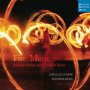 Capella De La Torre & Katharina Bauml & Cecile Kempenaers - Fire Music - Infernal Flames and Celestial Blaze