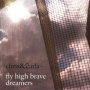 Chris & Carla - Fly High Brave Dreamers
