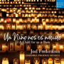 Frederiksen, Joel & Domen Marincic & Bruno Caillat & Johanna Seitz & Ensemble Phoenix Munich - Un Nino Nos Es Nascido - a Child For Us is Born