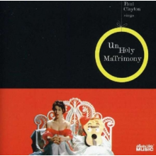 Paul Clayton - Paul Clayton Sings Unholy Matrimony