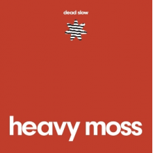 Heavy Moss - Dead Slow
