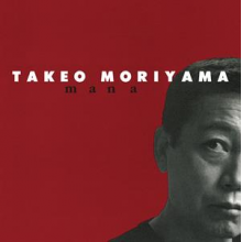 Moriyama, Takeo - Mana