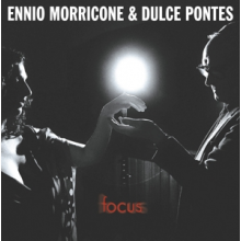 Morricone, Ennio & Dulce Pontes - Focus