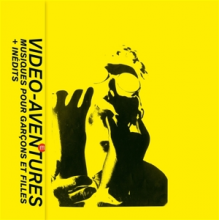 Video-Adventures - Musiques Pour Garcons Et Filles + Inedits