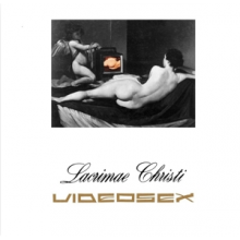 Videosex - Lacrimae Christi