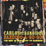 Carlos & the Bandidos - Bandido-A-Go-Go