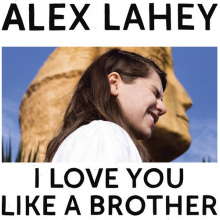 Lahey, Alex - I Love You Like a Brother