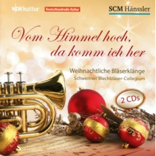 Schweriner Blechblaser-Collegium - Vom Himmel Hoch, Da Komm