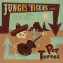 Jungle Tigers & Pep Torres - Jungle Tigers Meet Pep Torres