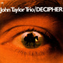 John Taylor Trio - Decipher