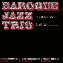Baroque Jazz Trio - Orientasie/Largo