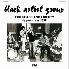 Black Artist Group - For Peace and Liberty - In Paris, Dec 1972