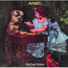 Bob Seger System - Mongrel
