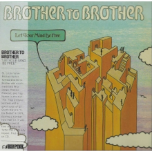 Brother To Brother - Let Your Mind Be Free