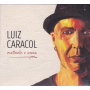 Caracol, Luiz - Metade E Meia