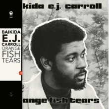 Carroll, Baikida E.J. - Orange Fish Tears