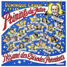 Cravic, Dominique & Les Primitifs Du Futur - Resume Des Episodes Precedents