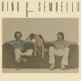 Dino & Sembello - Dino & Sembello
