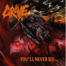 Grave - You'll Never See