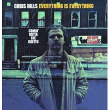 Hills, Chris - Everything is Everything/Comin' Outta the Ghetto