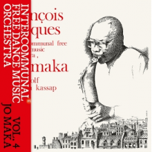 Intercommunal Free Dance Music Orchestra - Vol. 4 - Jo Maka