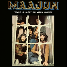 Maajun - Vivre La Mort Du Vieux Monde