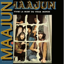 Maajun - Vivre La Mort Du Vieux Monde