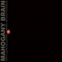 Mahogany Brain - With(Junk-Saucepan) When(Spoon-Trigger)
