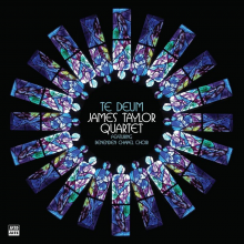 The James Taylor Quartet Feat. Benenden Chapel Choir - Te Deum