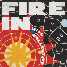 Hill Collective - Fire In Orbit