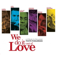 Rossi, Alex - We Do It Out of Love: a Tribute To the Great Toots Thielemans