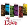 Rossi, Alex - We Do It Out of Love: a Tribute To the Great Toots Thielemans