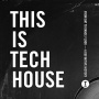 V/A - This is Tech House