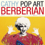 Berberian, Cathy - Pop Art