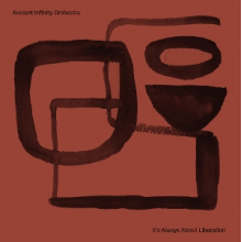 Ancient Infinity Orchestra - It's All About Liberation