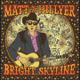Hillyer, Matt - Bright Skyline