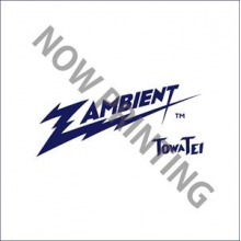 Tei, Towa - Zambient