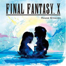 V/A - Final Fantasy X - House Grooves
