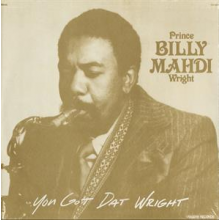 Billy Mahdi Wright, Prince - You Got Dat Wright