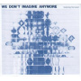 Narvesen, Veslemoy - We Don't Imagine Anymore