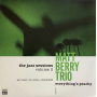 Berry, Matt & Phill Scragg & Graham Mann - Everythings Peachy