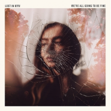 Lost In Kyiv - Were All Going To Be Fine