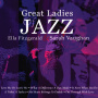 Fitzgerald, Ella/Sarah Vaughan - Great Ladies of Jazz