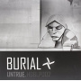Burial - Untrue