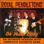 Royal Pendletons - Oh Yeah Baby