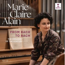 Alain, Marie-Claire - From Bach To Bach - the Organist of the Century