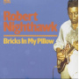 Nighthawk, Robert - Bricks In My Pillow